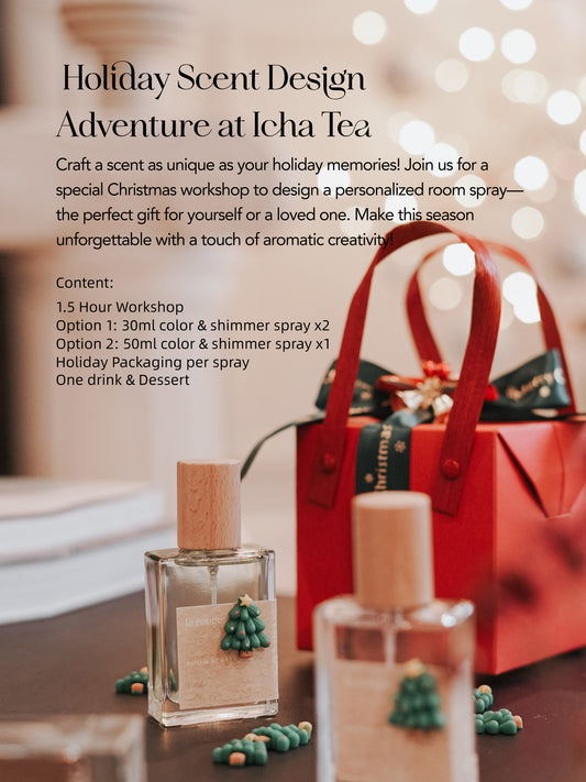 *Holiday Special Edition*Scent Design Adventure at Icha Tea